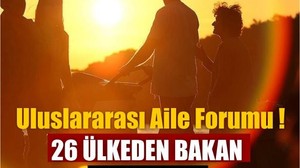 Uluslararası Aile Forumu Yarın Başlayacak
