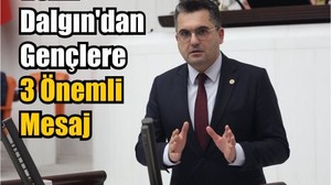 Vekil Dalgın'dan Gençlere 3 Büyük Mesaj