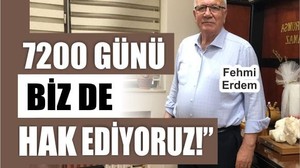 7200 Günü Biz de Hak Ediyoruz!”