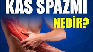 Kas Spazmı Nedir? Nasıl Geçer?
