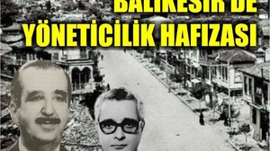 Balıkesir Valileri ve Şehrin Yöneticilik Hafızası