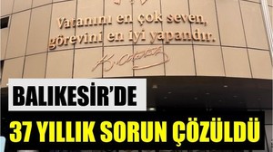 Altıeylül’de 37 Yıllık İmar Sorunu Çözüldü