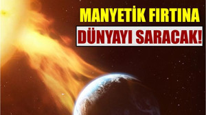 Dünya’ya Yönelen Manyetik Fırtına Kapıda!