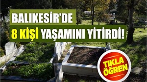 4 Haziran Balıkesir’de Yaşamını Yitirenler