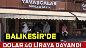 Balıkesir’de Altın ve Döviz Fiyatlarında Güncelleme: Yavaşçalar Kur Tabelasını Yeniledi!