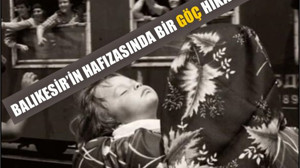 Balıkesir’in Hafızasında Bir Göç Hikâyesi