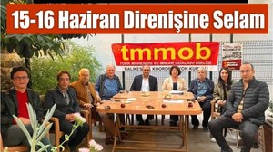 TMMOB Balıkesir’den 15-16 Haziran Direnişine Selam