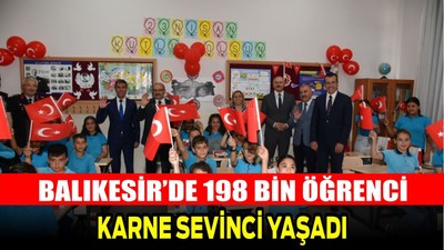 Balıkesir’de 198 Bin Öğrenci Karne Sevinci Yaşadı!