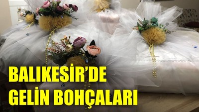 Balıkesir’de Gelin Çantalarında Ne Olur?