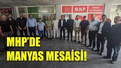 MHP’de Manyas Mesaisi!