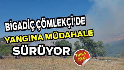 Bigadiç Çömlekçi’de Yangına Müdahale Sürüyor