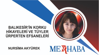 Balıkesir’in Korku Hikayeleri ve Tüyler Ürperten Efsaneleri