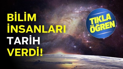 Bilim İnsanları Tarih Verdi! O Gün Yaklaşıyor..
