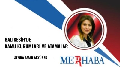 Balıkesir’de Kamu Kurumları ve Atamalar