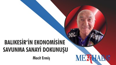 Bigadiç’ten Yükselen Ses: Balıkesir’in Ekonomisine Savunma Sanayi Dokunuşu
