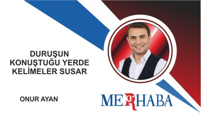 Duruşun Konuştuğu Yerde Kelimeler Susar