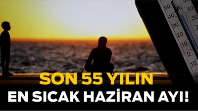 Son 55 Yılın En Sıcak Haziran Ayı: Balıkesir Kaç Derece?