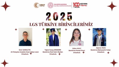 LGS 2025 Türkiye Birinciliği Gururu Balıkesir’den