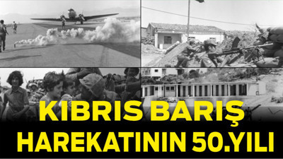Kıbrıs'a barış getiren harekatın 50. yılı