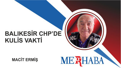 Balıkesir CHP'de Kulis Vakti