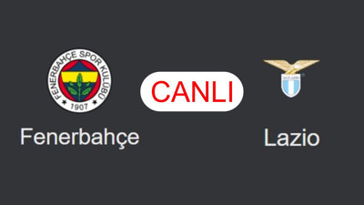 Fenerbahçe – Lazio Maçı Canlı Skor Akışı