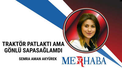 Traktör Patlaktı Ama Gönlü Sapasağlamdı