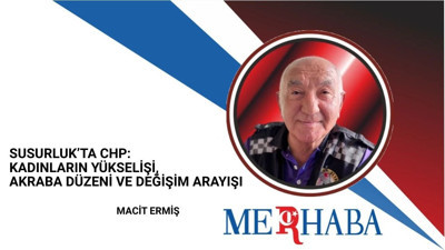 Susurluk’ta CHP: Kadınların Yükselişi, Akraba Düzeni ve Değişim Arayışı