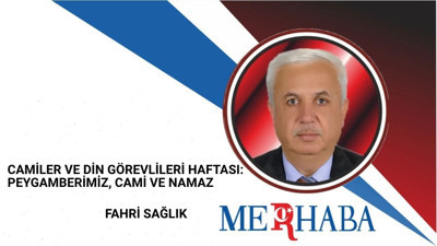 Camiler ve Din Görevlileri Haftası: Peygamberimiz, Cami ve Namaz