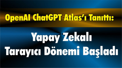 OpenAI, ChatGPT Atlas’ı Tanıttı: Yapay Zekalı Tarayıcı Dönemi Başladı