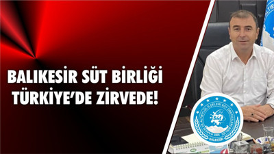 Balıkesir Süt Birliği Türkiye’de Zirvede!