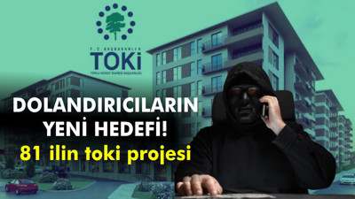 Dolandırıcıların Yeni Hedefi: Toki, Konut Projeleri