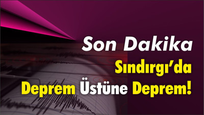 Böylesi Görülmedi: Sındırgı’da Gün İçinde İki Kez 4’ün Üzerinde Deprem Meydana Geldi