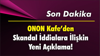SON DAKİKA- ONON Kafe’den Kamuoyuna Duyuru: “İddialar Üzerine Harekete Geçtik”