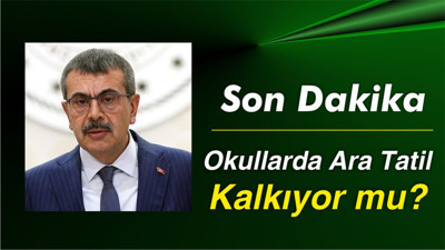 Okullarda Ara Tatil Kalkıyor mu?