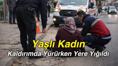 Yaşlı Kadın Kaldırımda Yürürken Yere Yığıldı
