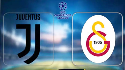 Juventus-Galatasaray maçı SON DAKİKA