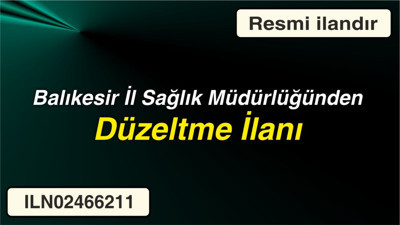 Balıkesir İl Sağlık Müdürlüğünden Düzeltme İlanı