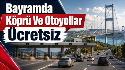 Kurban Bayramı’nda KGM Otoyol Ve Köprüleri Ücretsiz Olacak: Tarihler Resmî Gazete’de Yayımlandı