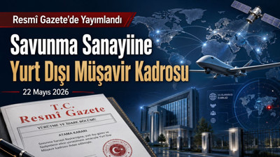 Savunma Sanayii Başkanlığına Yurt Dışı Müşavir Kadrosu İhdas Edildi