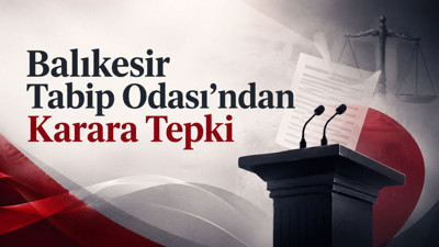 Balıkesir Tabip Odası’ndan 3 Yıllık Karara Tepki