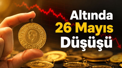 Altında Düşüş! Ne Kadar Oldu? 26 Mayıs Altın Fiyatları