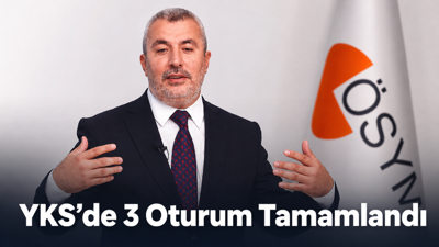 YKS’de 3 Oturum Tamamlandı Ersoy Ne Dedi?