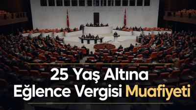 25 Yaş Altı Öğrenciler İçin Eğlence Vergisi Muafiyeti Meclis’te Kabul Edildi