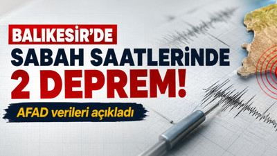 Balıkesir'de Sabah Saatlerinde 2 Deprem
