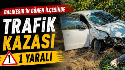 Gönen’de Araç Yoldan Savruldu: 1 Yaralı