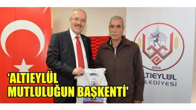 'Altıeylül' Mutluluğun Başkenti