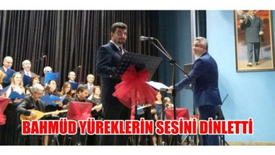 BAHMÜD yüreklerin sesini dinletti