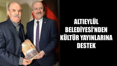 Altıeylül Belediyesi'nden Kültür Yayınlarına Destek