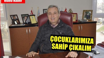 "Çocuklarımıza Sahip Çıkalım"