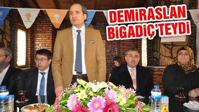 Demiraslan Bigadiç'teydi